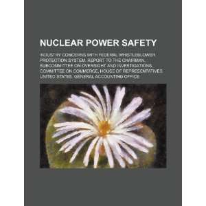  Nuclear power safety industry concerns with federal whistleblower 