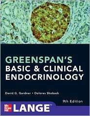 Greenspans Basic and Clinical Endocrinology, Ninth Edition 