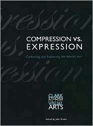 Compression vs. Expression Containing and Explaining the Worlds Art 