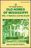 The Pelican Guide to Old Homes of Mississippi Natchez And The South 