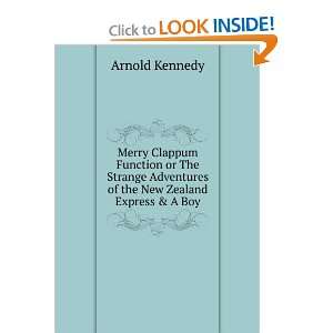   Adventures of the New Zealand Express & A Boy Arnold Kennedy Books