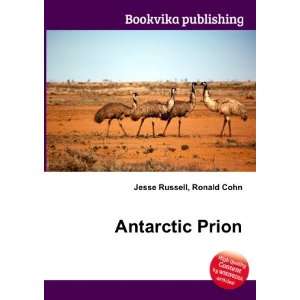  Antarctic Prion Ronald Cohn Jesse Russell Books