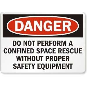 Danger Do Not Perform A Confined Space Rescue Without Proper Safety 