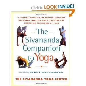  to Yoga A Complete Guide to the Physical Postures, Breathing 