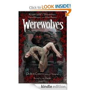 Werewolves A Field Guide to Shapeshifters, Lycanthropes, and Man 