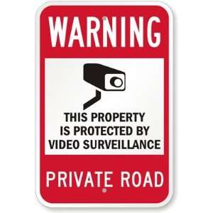  Warning, This Property Is Protected By Video Surveillance 
