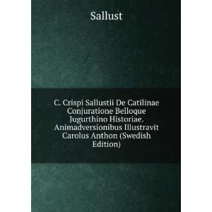  C. Crispi Sallustii De Catilinae Conjuratione Belloque 