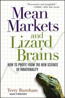 Mean Markets and Lizard Brains How to Profit from the New Science of 