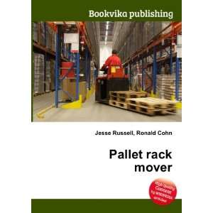  Pallet rack mover Ronald Cohn Jesse Russell Books