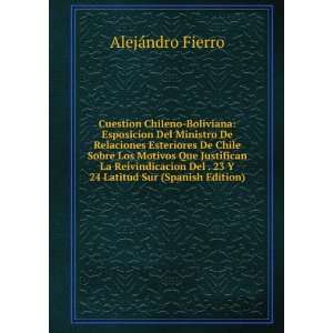   . 23 Y 24 Latitud Sur (Spanish Edition) AlejÃ¡ndro Fierro Books