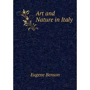 Art and Nature in Italy Eugene Benson Books