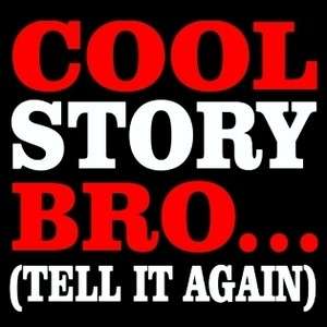 Cool Story Bro Tell it agian Jersey Funny Tee Shore T Shirt  