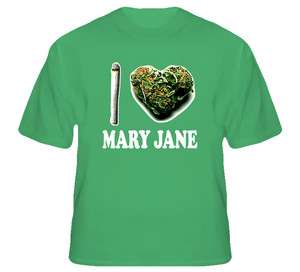 Love Mary Jane Weed Marijuana Ganga T Shirt  
