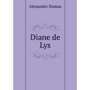  Diane de Lys Alexandre Dumas Books