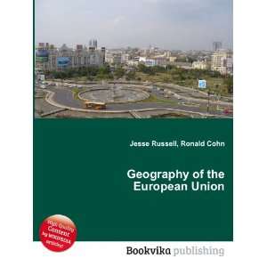  Geography of the European Union Ronald Cohn Jesse Russell 
