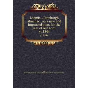  Loomis . Pittsburgh almanac . on a new and improved plan 