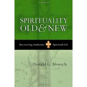   Authentic Spiritual Life [Paperback] Donald G. Bloesch Books