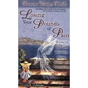    Losing Your Pounds of Pain [Paperback] Doreen Virtue Books