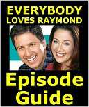 EVERYBODY LOVES RAYMOND EPISODE GUIDE Details All 211 Episodes with 