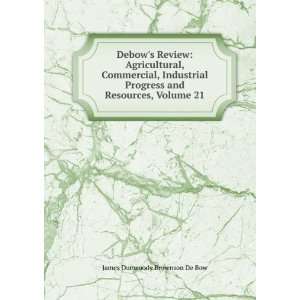   and Resources, Volume 21 James Dunwoody Brownson De Bow Books