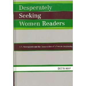  Desperately Seeking Women Readers Dustin Harp Books
