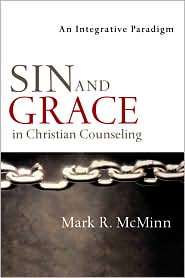 Sin and Grace in Christian Counseling An Integrative Paradigm 