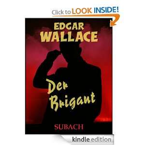 Der Brigant (German Edition) Edgar Wallace, Eckhard Henkel, Ravi 