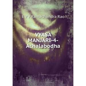  VYASA MANJARI 4 Achalabodha E V V Ramachandra Rao Books