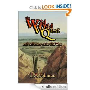 The Wild, Wild Quest J. A. Johnson  Kindle Store