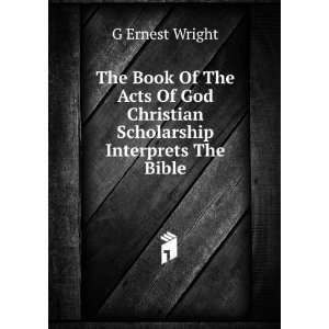   Scholarship Interprets The Bible G Ernest Wright  Books