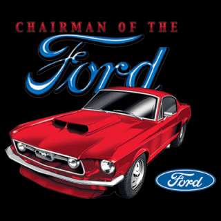 Ford CHAIRMAN OF THE FORD Mustang Long Sleeve T Shirt  