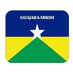  Brazil State   Rondonia, Guajara Mirim Mouse Pad 