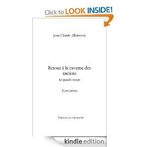 Retour à la Caverne des Anciens (French Edition) Jean Claude 