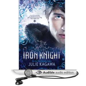 The Iron Knight The Iron Fey, Book 4 [Unabridged] [Audible Audio 