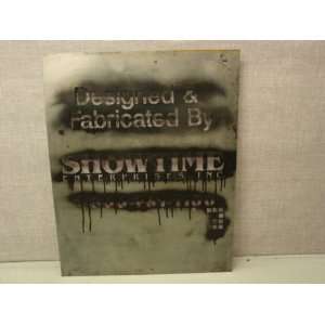  Designed and Fabricated Showtime Metal Stencil Everything 