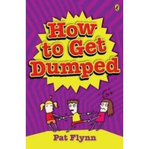  How to Get Dumped Flynn Pat Books