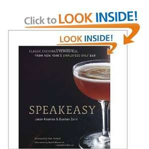  Speakeasy The Employees Only Guide to Classic Cocktails 