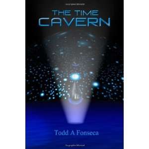  The Time Cavern [Paperback] Todd Fonseca Books