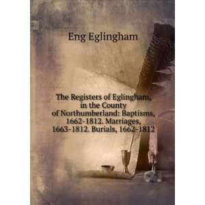  The Registers of Eglingham, in the County of 