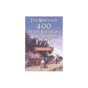  Maryland 400 In Battle Of Long Island 1776 Books