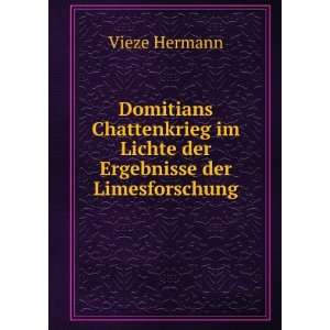   im Lichte der Ergebnisse der Limesforschung Vieze Hermann Books