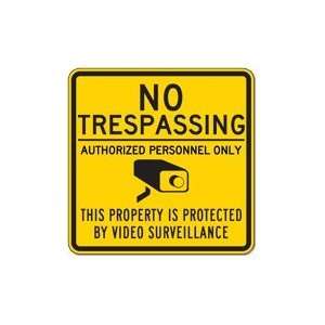  No Trespassing Video Surveillance Sign   24x24