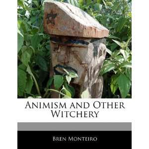  Animism and Other Witchery (9781171066385) Beatriz 