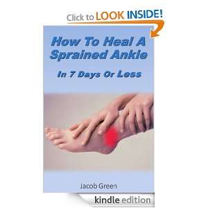 How To Heal A Sprained Ankle In 7 Days Or Less Jacob Green  