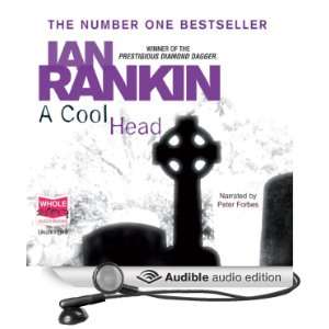  A Cool Head (Audible Audio Edition) Ian Rankin, Peter 