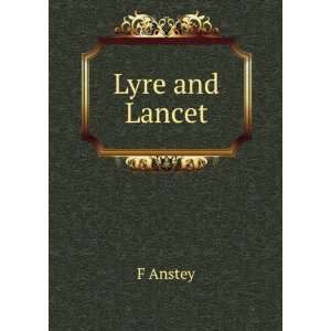  Lyre and Lancet F Anstey Books
