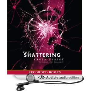  The Shattering (Audible Audio Edition) Karen Healy 
