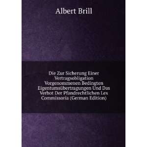  Verbot Der Pfandrechtlichen Lex Commissoria (German Edition) Albert
