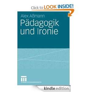 Pädagogik und Ironie (German Edition) Alex Aßmann  