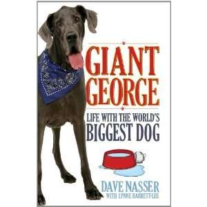  Giant George Life with the Biggest Dog in the World. Dave 